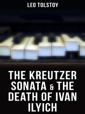 cover image of The Kreutzer Sonata & the Death of Ivan Ilyich